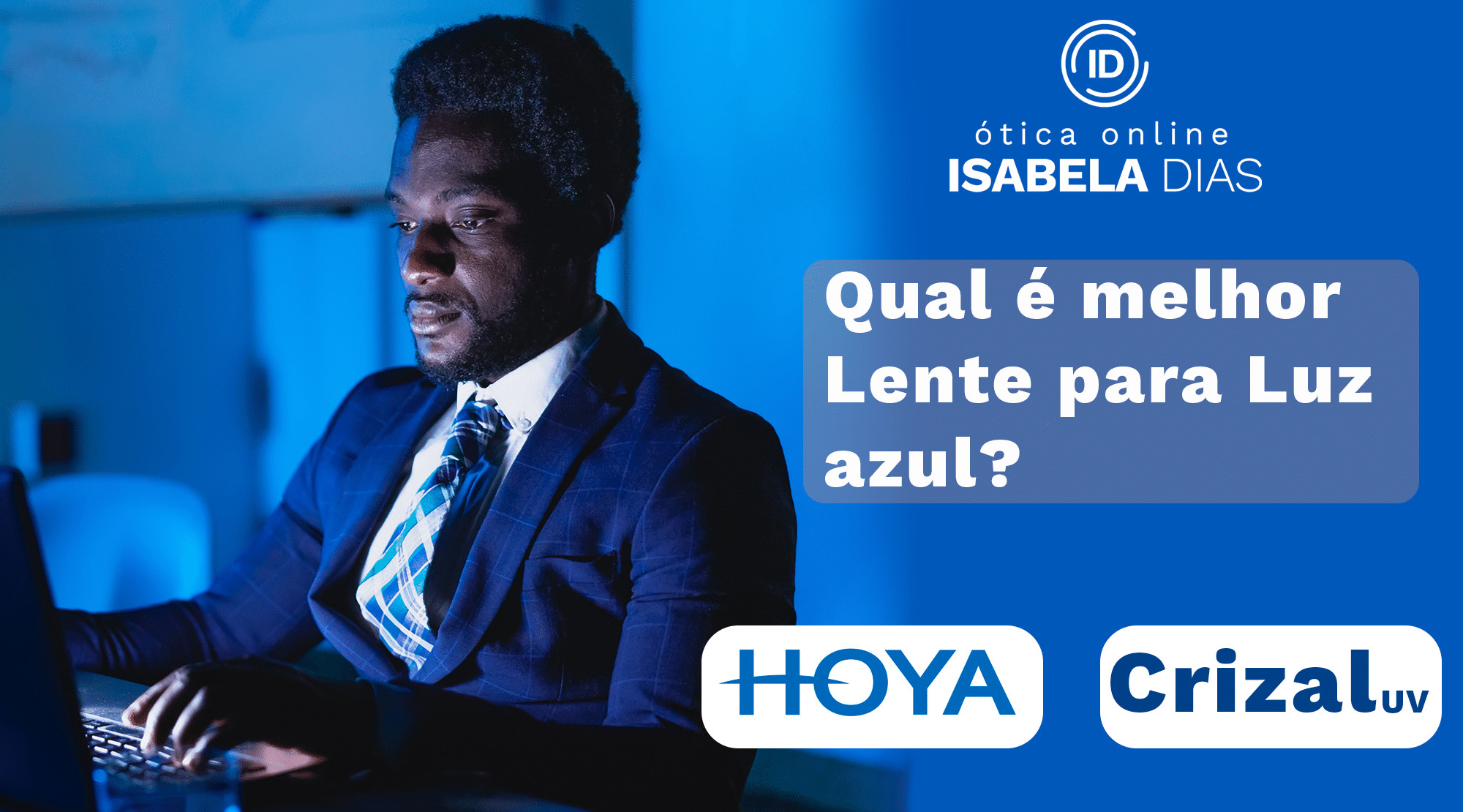 Qual é melhor Lente para Luz azul? Blue Light, Crizal prevencia?