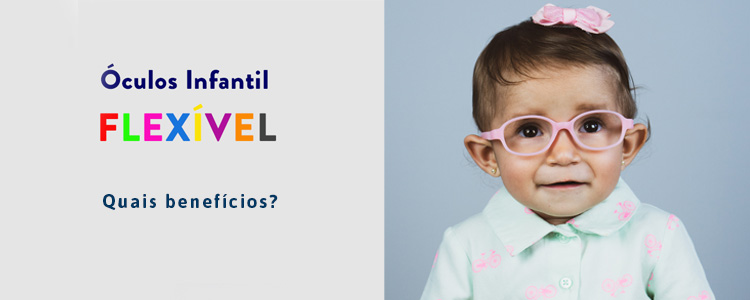 Porque Comprar Óculos de silicone flexível para o seu filho?
