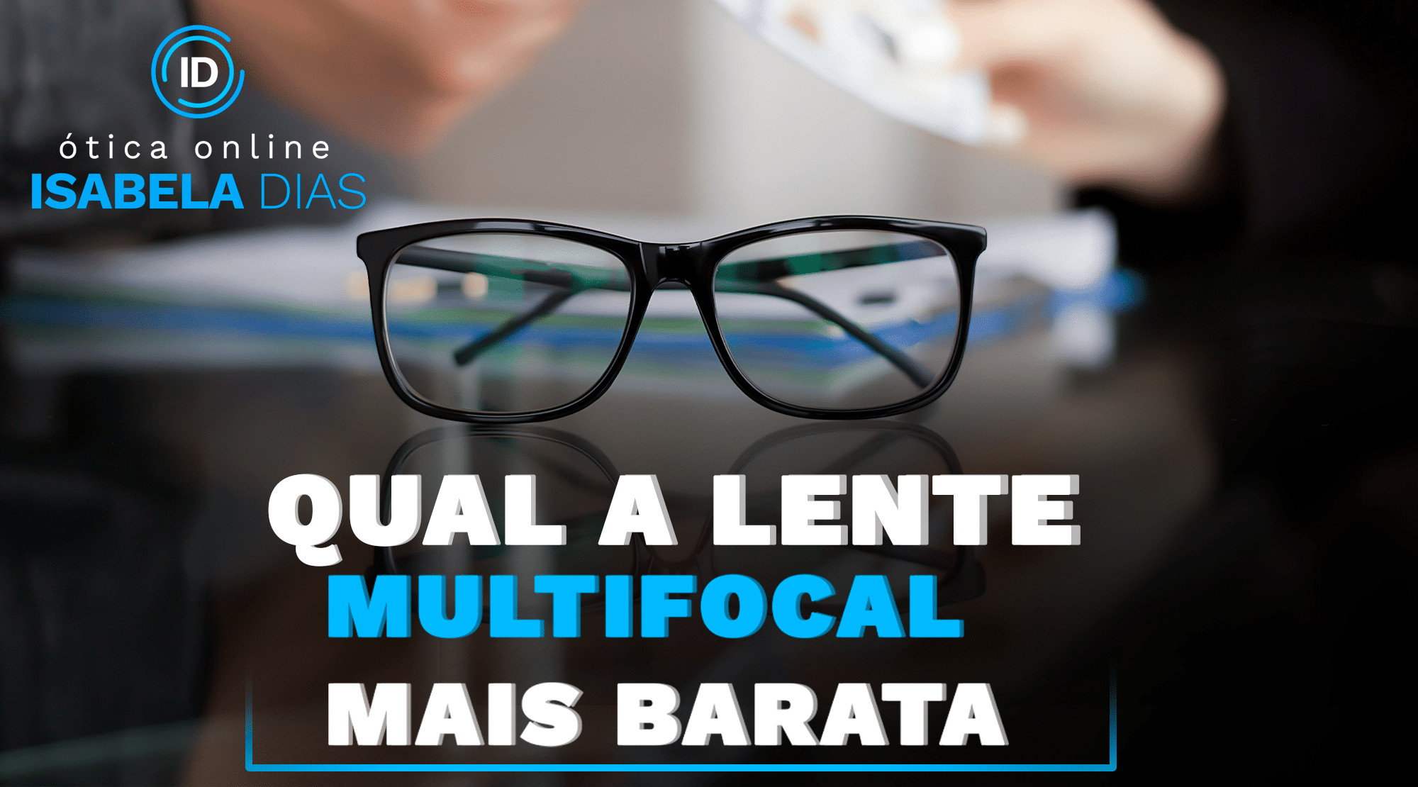 Qual é a lente multifocal mais barata?