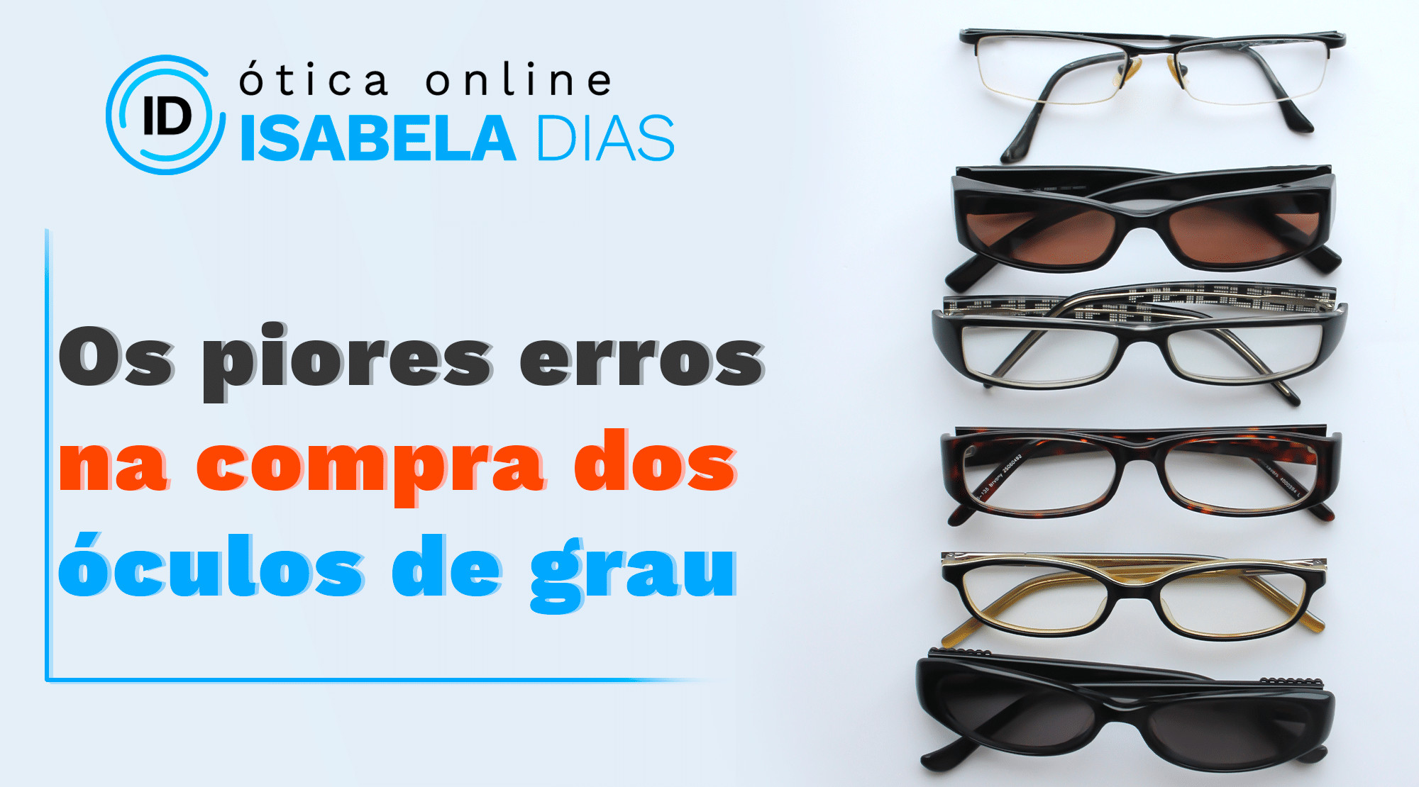 Óculos de grau como escolher e não errar – 6 Dicas Infalíveis