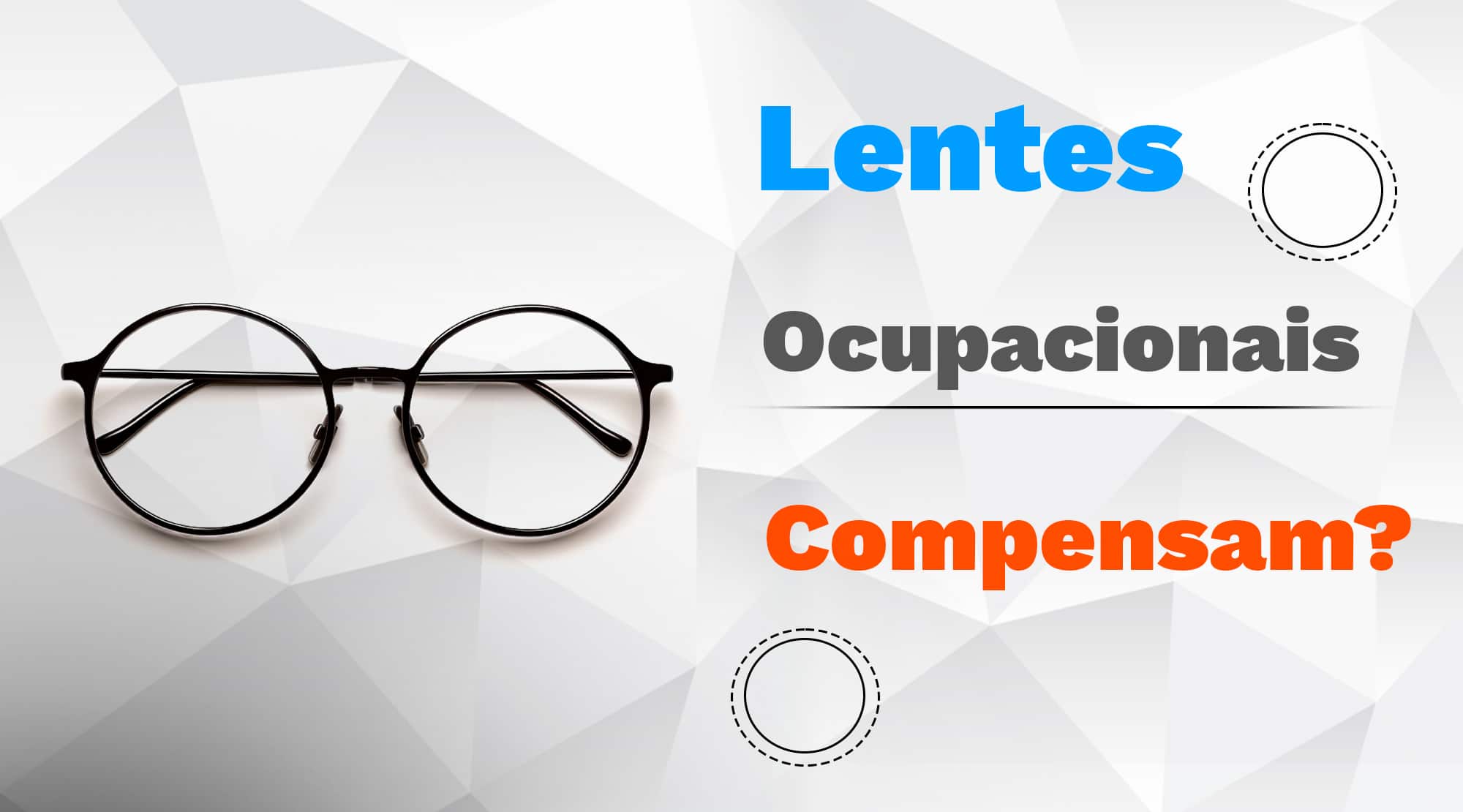 Qual a melhor lente ocupacional? São lentes boas?