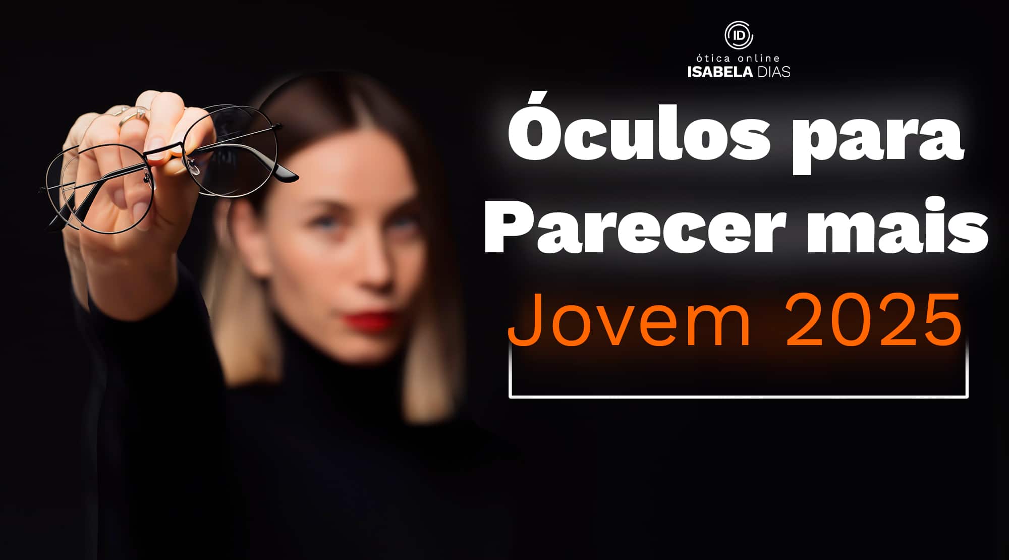 Óculos para parecer mais jovem 2025