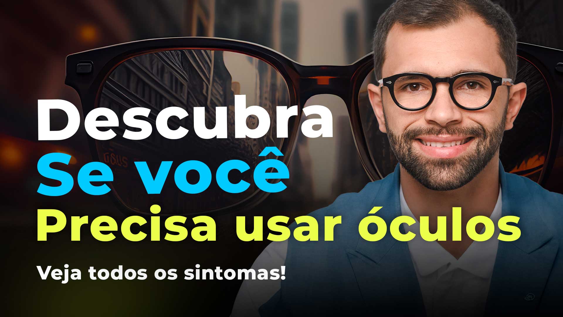 Sintomas de quem precisa usar óculos